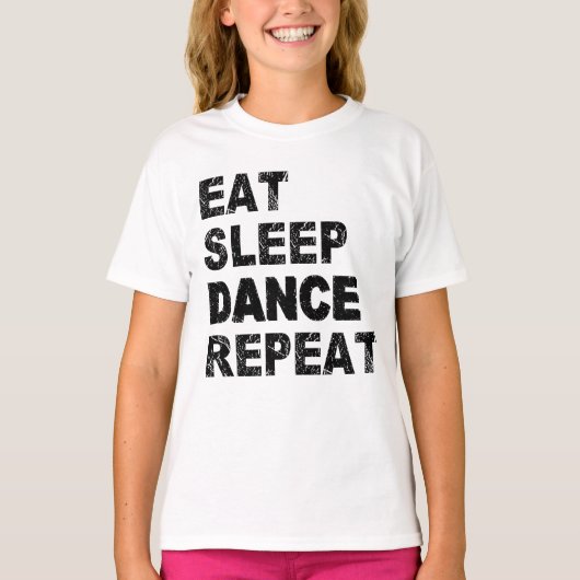 Eat Sleep Dance Herhalen T-shirt (Voorkant)