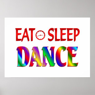 Eat Sleep Dance Poster