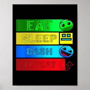 Eat Sleep Dash Herhaal videogame Geometrie Video G Poster