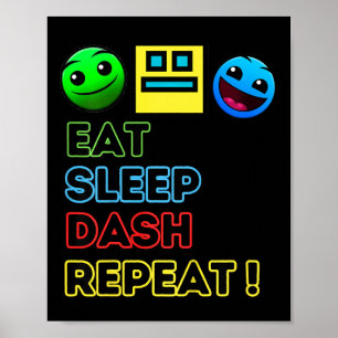 Eat Sleep Dash Herhaal videogame Geometrie Video G Poster