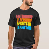 Eat Sleep Debat standpunten Discussiëren T-shirt (Voorkant)