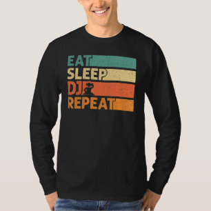Eat Sleep Dj Herhaal Cool Dj Retro T-shirt