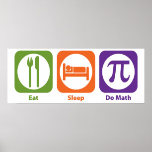 Eat Sleep Do Wiskunde Poster