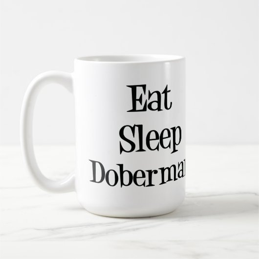 Eat Sleep Doberman Mok (Links)