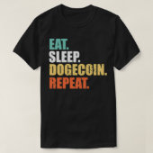Eat Sleep Dogecoin Repeat , Doge Coin Crypto Curre T-shirt (Design voorkant)