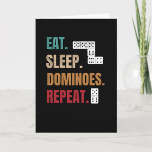 Eat Sleep Dominoes Herhalen   Speel Dominoes Lover Kaart