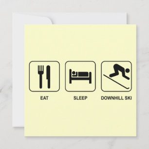 Eat Sleep Downhill Ski