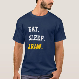 Eat Sleep Draw T-shirt