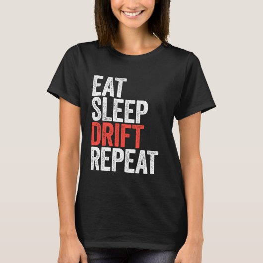 Eat Sleep Drift Repeat T-shirt (Voorkant)