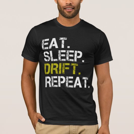 Eat Sleep Drift Répéter Drifrace T-Shirt (Devant)
