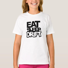 Eat Sleep Drift T-shirt