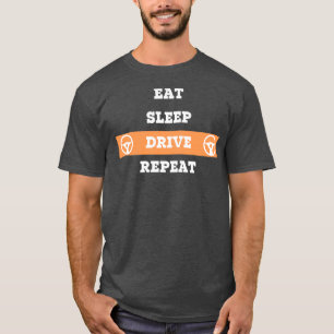 Eat Sleep Drive Shirt herhalen