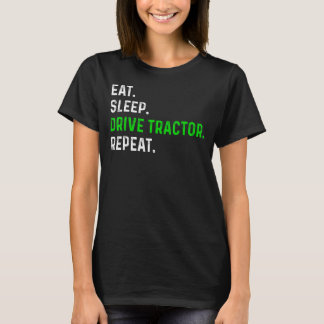 Eat Sleep Drive Tractor Herhaal boerenlandbouw T-shirt