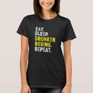 Eat Sleep Drunken Boxing herhalen. Kung Fu Chinese T-shirt