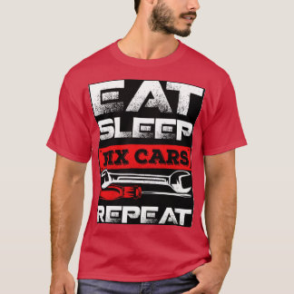 Eat Sleep Fix Cars Herhaal de rassenkar Mechanic G T-shirt
