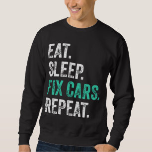 Eat Sleep Fix Cars herhalen Trui