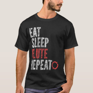 Eat Sleep Flute Herhalen T-shirt