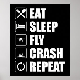 Eat Sleep Fly Crash Herhaal Funny Drone Pilot Poster