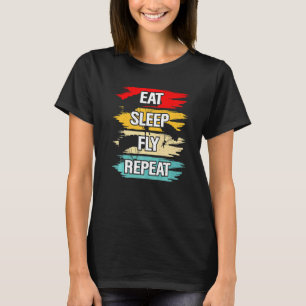 Eat Sleep Fly Herhalen T-shirt