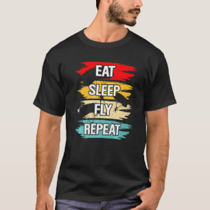 Eat Sleep Fly Herhalen T-shirt