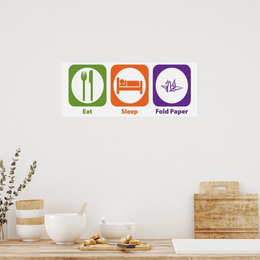Eat Sleep Fold Paper Poster (Keuken)