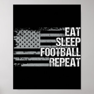 Eat Sleep Football Herhaal Amerikaanse vlag Mannen Poster