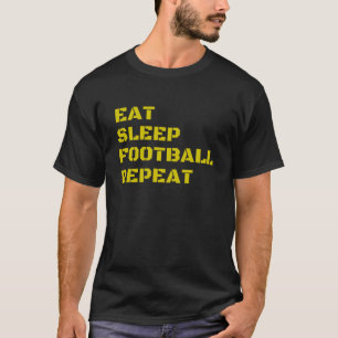 Eat Sleep Football Herhalen T-shirt
