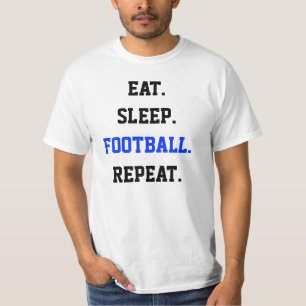 Eat Sleep Football Herhalingswaarde T-shirt