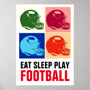 Eat Sleep Football Pop Poster