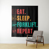 EAT SLEEP FORKLIFT REPEAT - FORKLIFT OPERATOR WANDKLEED (In situ)