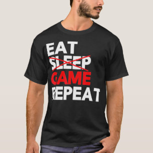 Eat Sleep Game Herhaal Funny Video Game s T-shirt