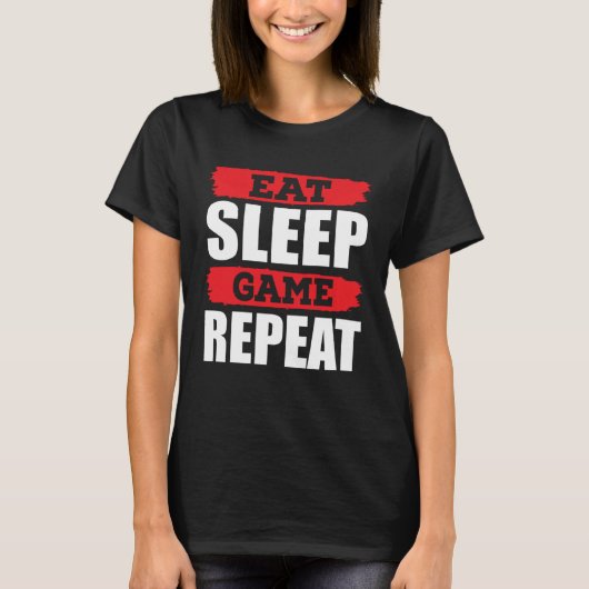 Eat Sleep Game Repeat Gamer Gaming T-shirt (Voorkant)