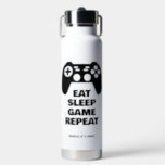 Eat Sleep Game Répéter une bouteille d'eau drôle p<br><div class="desc">Mangez Sleep Game Répétez une bouteille d'eau amusante pour le joueur. Idée cadeau d'anniversaire cool pour les enfants et les adultes qui aiment jouer. Un contrôleur noir et blanc avec une citation humoristique. Personnalisez avec votre propre nom.</div>