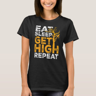 Eat Sleep Get High Repeat Lumberjack Kettingzaag 1 T-shirt