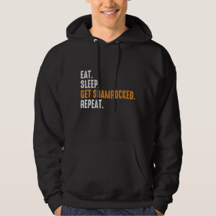 Eat Sleep Get Shamrocked Repo Funny St Patricks Hoodie