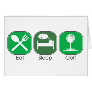 Eat Sleep Golf