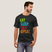 Eat Sleep Golf Herhalen T-shirt (Voorkant volledig)