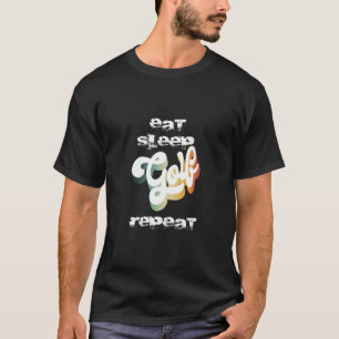 Eat Sleep Golf Herhalen T-shirt