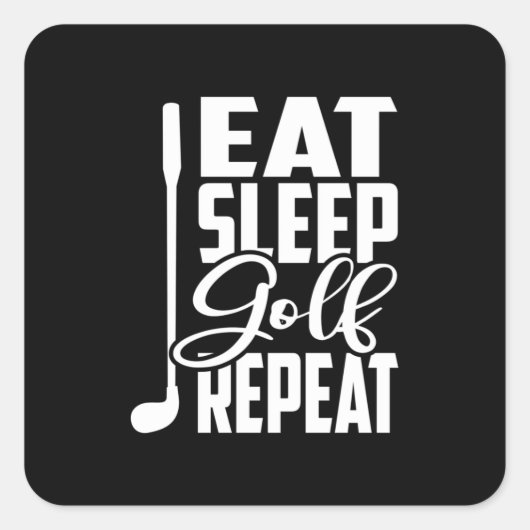 Eat Sleep Golf Herhalen Vierkante Sticker (Voorkant)