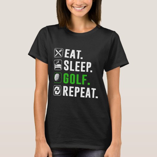 Eat Sleep Golf Repeat Funny Golfing Golfer Golfing T-shirt (Voorkant)