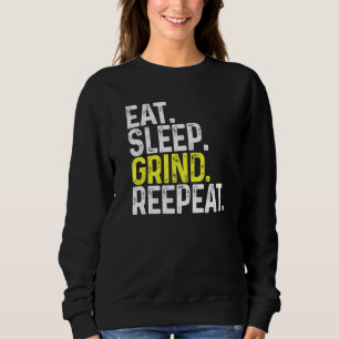 Eat Sleep Grind Herhaal Gamer Gaming Trui