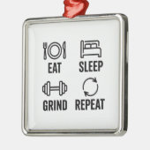 Eat. Sleep. Grind. Repeat Metalen Ornament (Links)