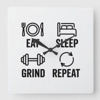 Eat. Sleep. Grind. Repeat Vierkante Klok