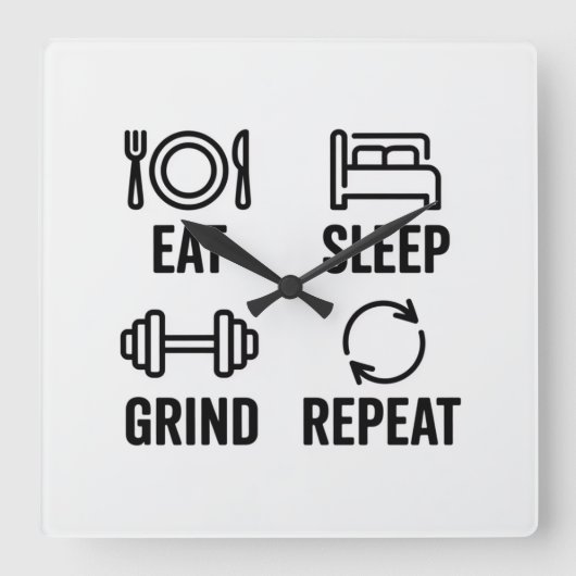 Eat. Sleep. Grind. Repeat Vierkante Klok (Voorkant)