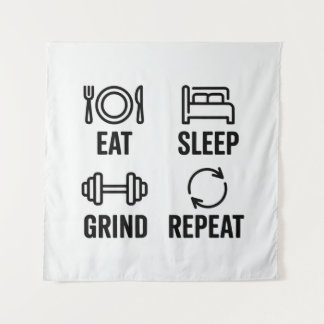 Eat. Sleep. Grind. Repeat Wandkleed