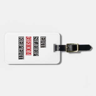 Eat Sleep Groom Herhalen Bagagelabel