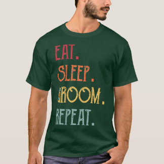 Eat Sleep Groom Herhalen T-shirt