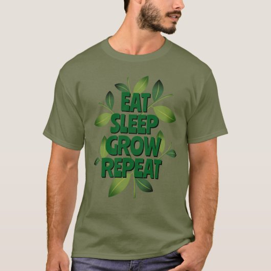 Eat Sleep Grow Repeat T-shirt pour homesteader (Devant)