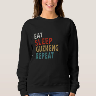 Eat Sleep Guzheng Funny Player Idea Vintag herhale Trui