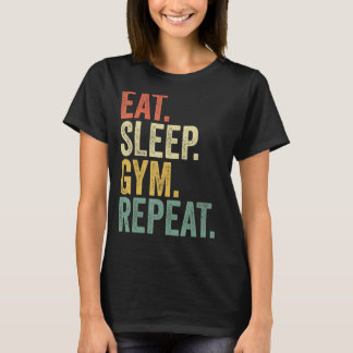 Eat Sleep Gym Herhaal  werkuitval T-shirt